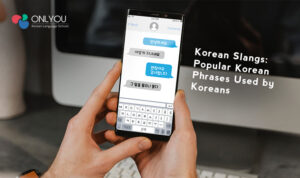 Korean Slangs Popular Korean Phrases Used by Native Koreans