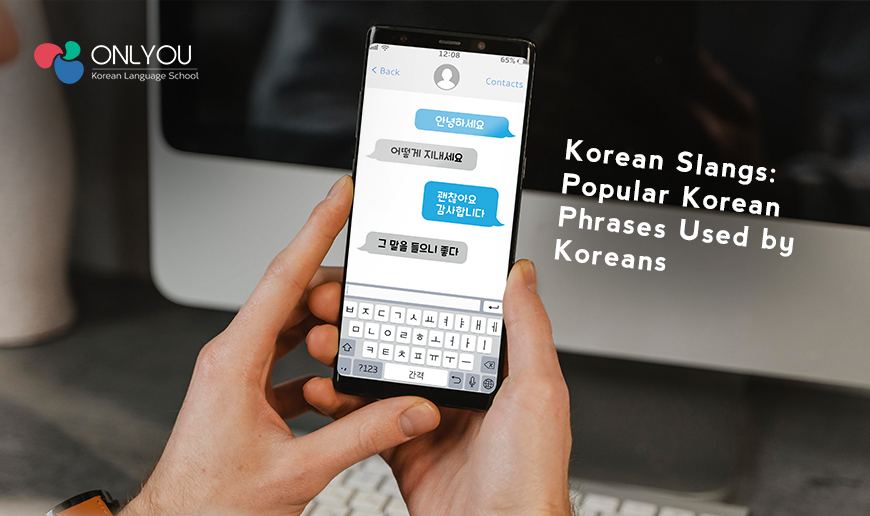 Korean Slangs Popular Korean Phrases Used by Native Koreans