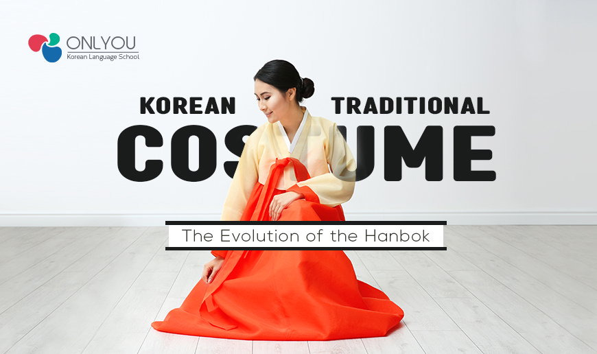 Korean Traditional Costume The Evolution of the Hanbok